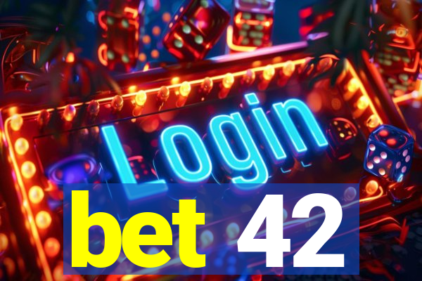 bet 42